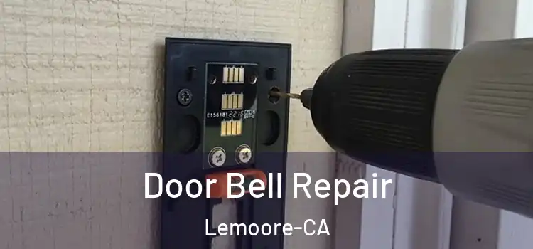  Door Bell Repair Lemoore-CA