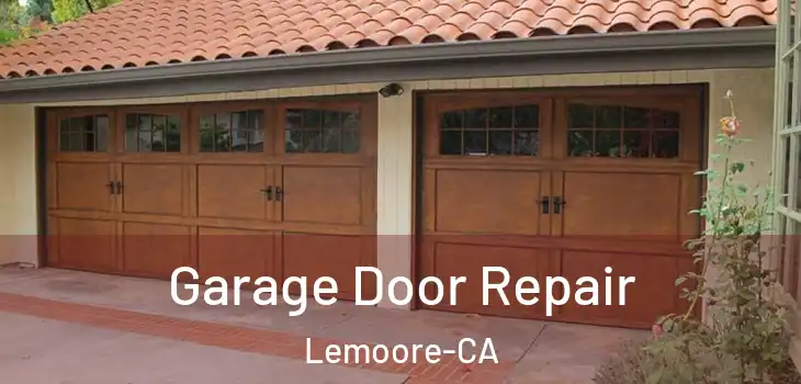  Garage Door Repair Lemoore-CA