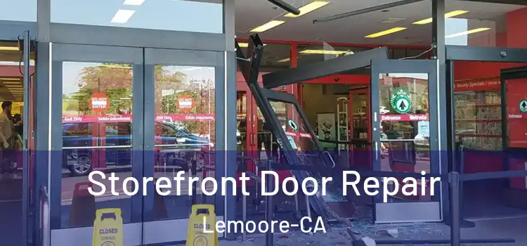  Storefront Door Repair Lemoore-CA
